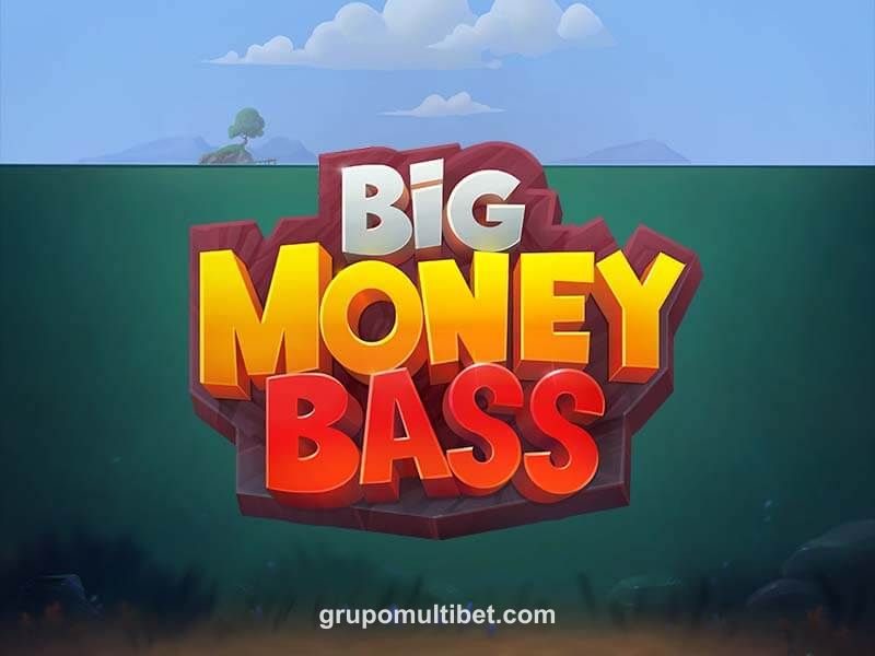 Big Money Bass